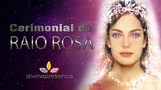 Cerimonial do Raio Rosa Janeiro 2022