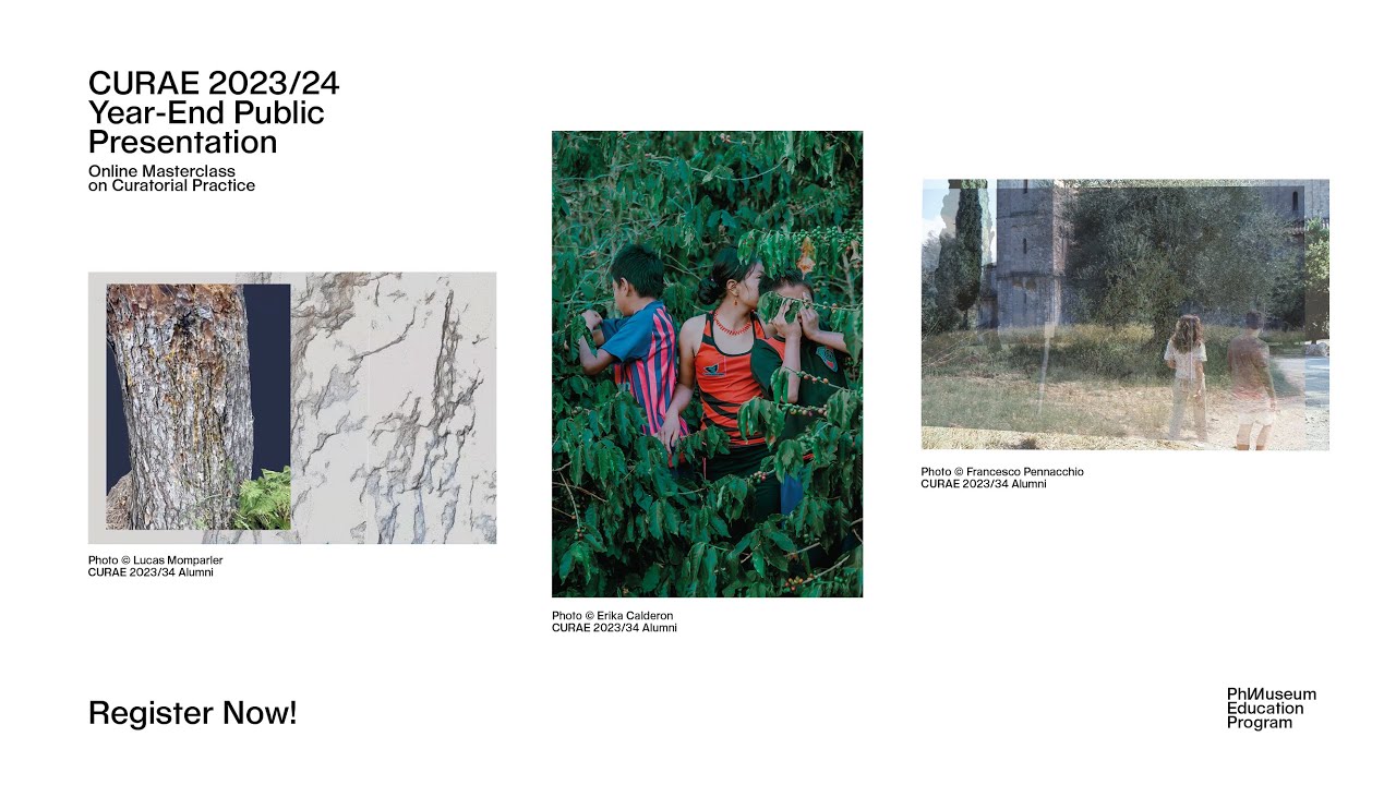 Curatorial Practice Curae 2023/24 | PhMuseum Online Masterclass on Curatorial Practice Year ...