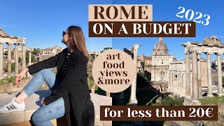 LESS THAN 20€ FOR A DAY IN ROME 🇮🇹 IN 2023 🤯 food, art, viewpoints...