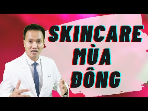 DA CĂNG MƯỚT DÙ TRONG MÙA ĐÔNG - Cách chăm sóc da mùa Đông| Dr Hiếu