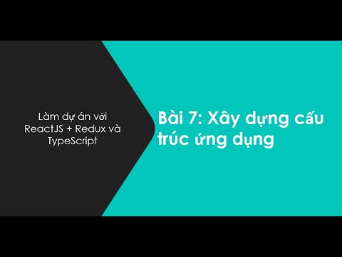 Video Bài 7: Xây dựng cấu trúc ứng dụng - youtube