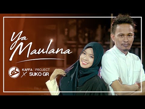 ya-maulana-(music-video-cover-by-kaffa-project-x-suko-gr)