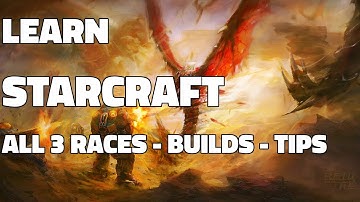 Learn Starcraft Hour #1 - All Races, Build Orders, Commentary/Tips (Updated LOTV)