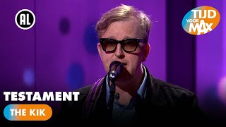 The Kik - Testament | TIJD VOOR MAX