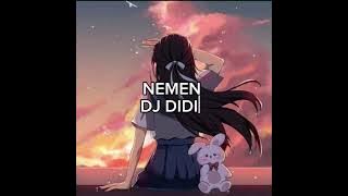 NEMEN DJ DIDIT |viral|tiktok|playlist|dj|terbaru|terkini|lagu asyik