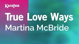 True Love Ways - Martina McBride | Karaoke Version | KaraFun chords