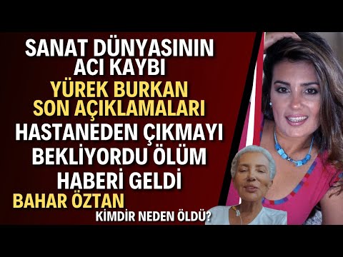 Bahar Öztan Hayatını Kaybetti | Yeşilçam'ın Gamzeli Güzeli Vefat Etti Bahar Öztan Kimdir Neden Öldü