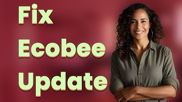 How Do You Fix Ecobee