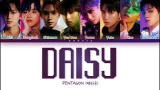 PENTAGON (펜타곤) - 'Daisy (데이지)' Lyrics (Color Coded/Han/Rom/Eng)