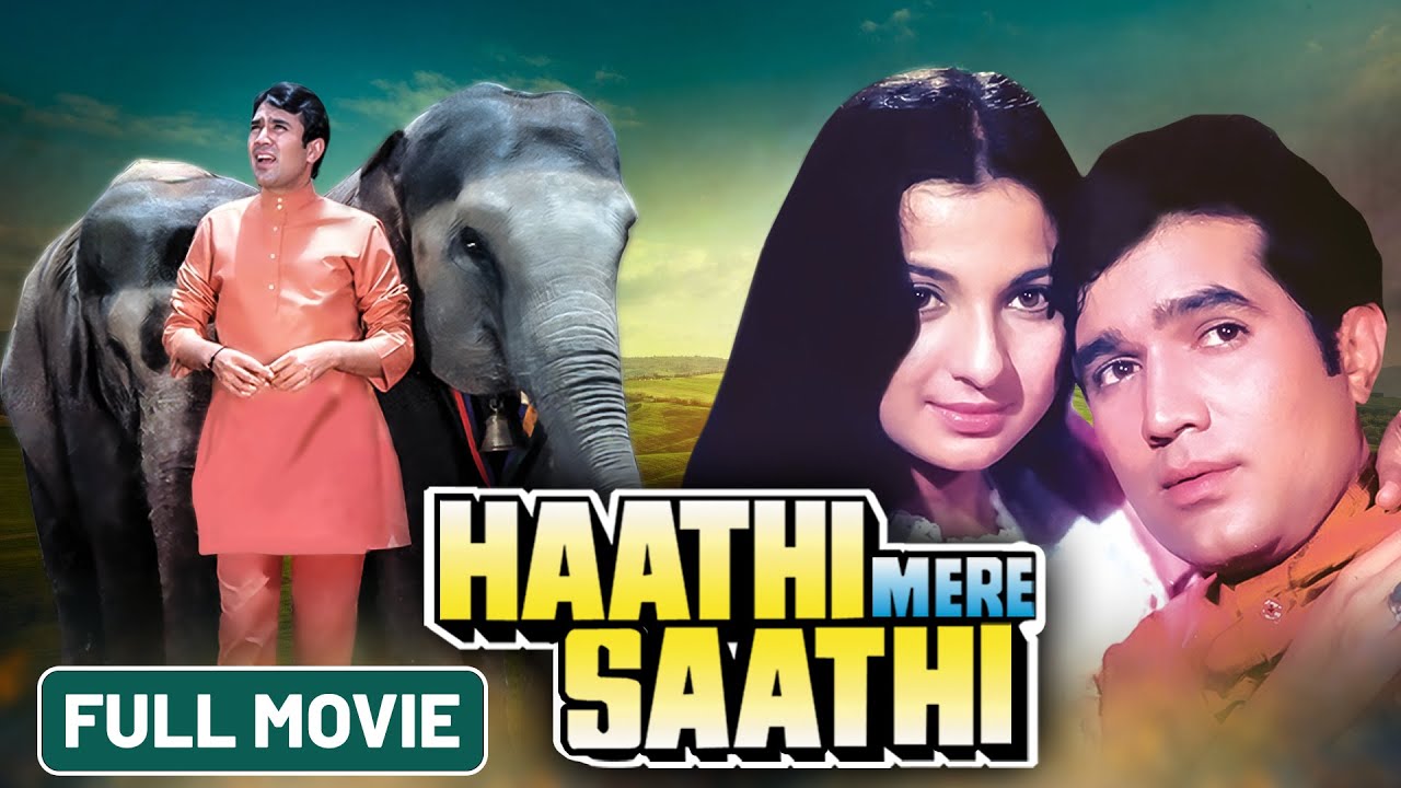 Haathi Mere Saathi 1971 Old Hindi Full Movie  Rajesh Khanna Tanuja  Blockbuster Bollywood Film