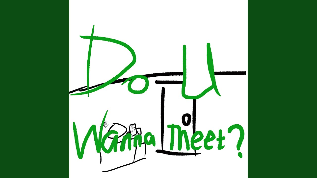 Tonton Do You Wanna Meet?(伴奏) di YouTube Tonton Do You Wanna Meet?(伴奏) di YouTube