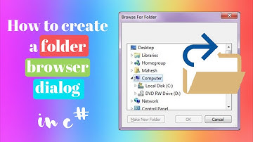 How To Create A Folder Browser Dialog In C# WinForm 2020