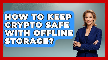How To Keep Crypto Safe With Offline Storage? - Crypto Simplified for Seniors