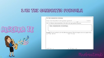 Algebra II: 3.4H The Quadratic Formula