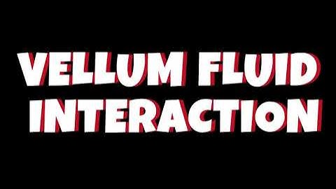 VELLUM FLUID INTERACTION | HOUDINI FX | VELLUM | VFX | FLUID INTERACTION| HOUDINI WORK| VELLUM CLOTH