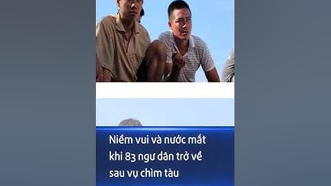 Niềm vui và nước mắt khi 83 ngư dân trở về sau vụ chìm tàu #shorts