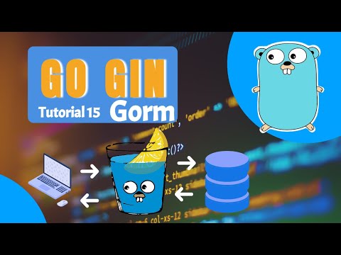 Golang Tutorial | Gin HTTP Framework | Golang Gin Framework | Tutorial 15 | Gorm