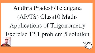 Andhra Pradesh/Telangana (AP/TS) Class 10 Maths Applications of Trigonometry Ex 12.1 problem 5