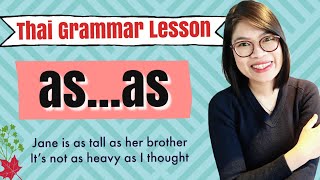 Must –Know Thai Lesson: Making a comparison ‘as…as’ in Thai #LearnThaiOneDayOneSentence