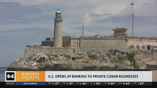US opens banking to private Cuban businesses