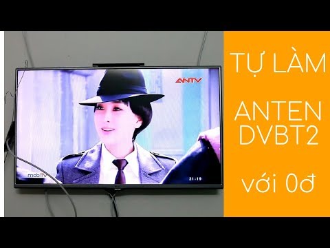 Video: Tự làm ăng-ten kỹ thuật số cho DVB-T2