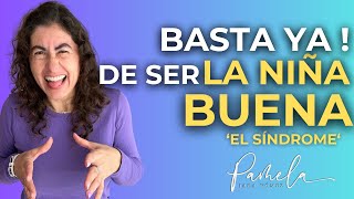 BASTA YA DE SER LA NIÑA BUENA, Haz que te respeten  Pamela Jara Gómez  #bienestaremocional