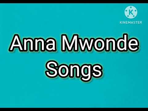 Mee Anna Mwonde Songs