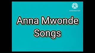 Mee Anna Mwonde Songs