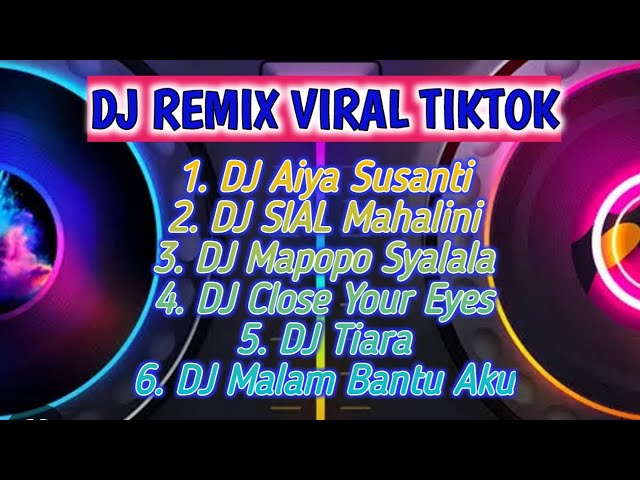 DJ REMIX VIRAL TIKTOK TERBARU class=