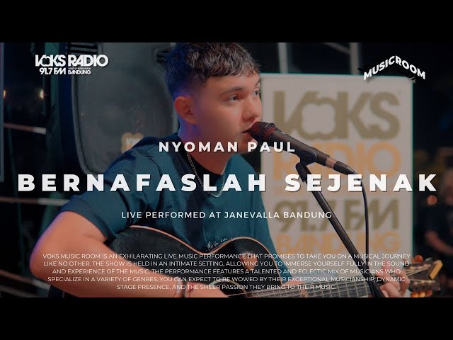 Nyoman Paul - Bernafaslah Sejenak | Live at Voks Music Room class=