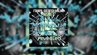 Kismet vs Alive (Hardwell Mashup) - FTampa, Goldfish & Blink vs Krewella...