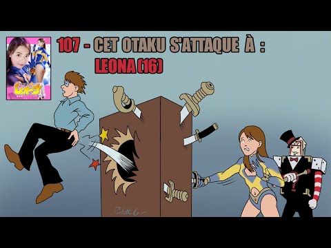 Cet otaku s'attaque à : Leona (16)