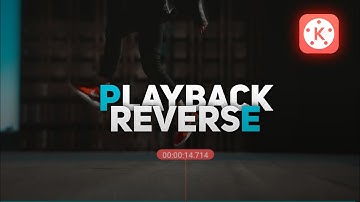 Reverse Effect With Kinemaster | Reverse Playback Tutorial