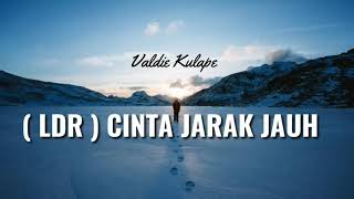 LAGU AMBON 2019 -  VALDIE KULAPE - COVER - LDR  CINTA JARAK JAUH  - VICKY SALAMOR