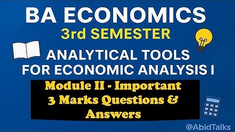 Analytical Tools for Economic Analysis I – Module 2 | 3 Marks Theory Questions & Answers