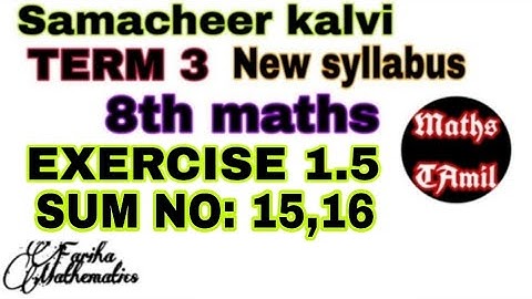 8th maths TERM 3 EXERCISE 1.5 SUM NO : 15, 16/SAMACHEER-KALVI /FARIHA MATHEMATICS
