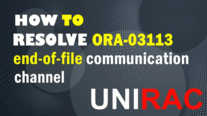 ORA-03113: end-of-file on Communication Channel || ora 3113