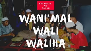 Wani'mal Wali Waliha | Hadroh Ar Royan