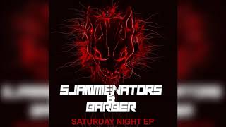 Sjammienators & Barber - Saturday Night