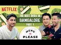 The best dosa in bangalore  part 1  kanan gill  kenny sebastian  menu please  netflix india