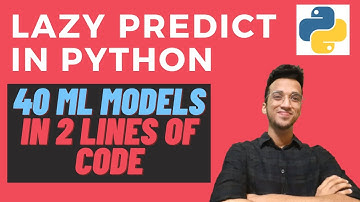 LazyPredict Python| 40 ML Models in 2 Lines of Code|