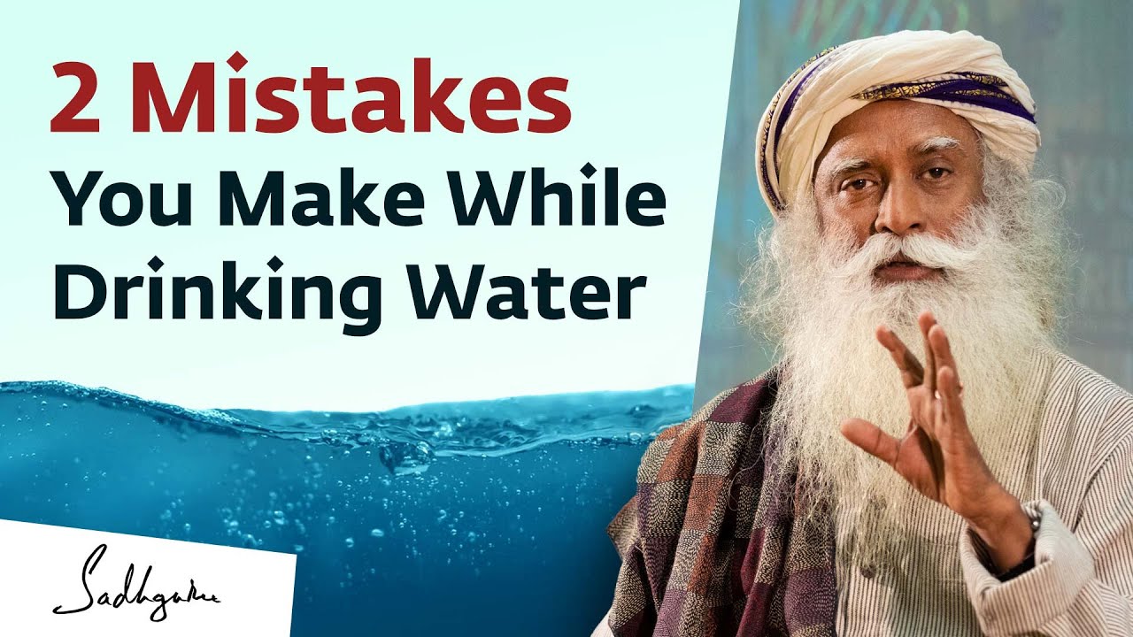 Are You Drinking Water the Right Way  - Sadhguru