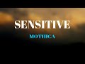 MOTHICA - SENSITIVE (Lyrics)