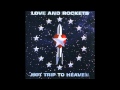 Love and Rockets - Be the Revolution
