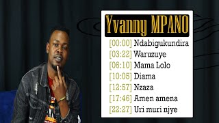 Yvanny MPANO - Greatest Hits 2021 - The Best Songs of  Yvanny MPANO 2021