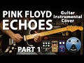 Pink floyd echoes guitar cover  part 1