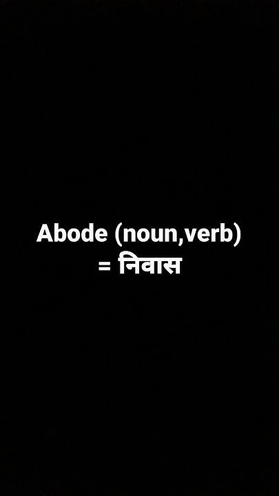 abode-meaning-in-hindi-and-its-parts-of-speech-and-its-pronunciation