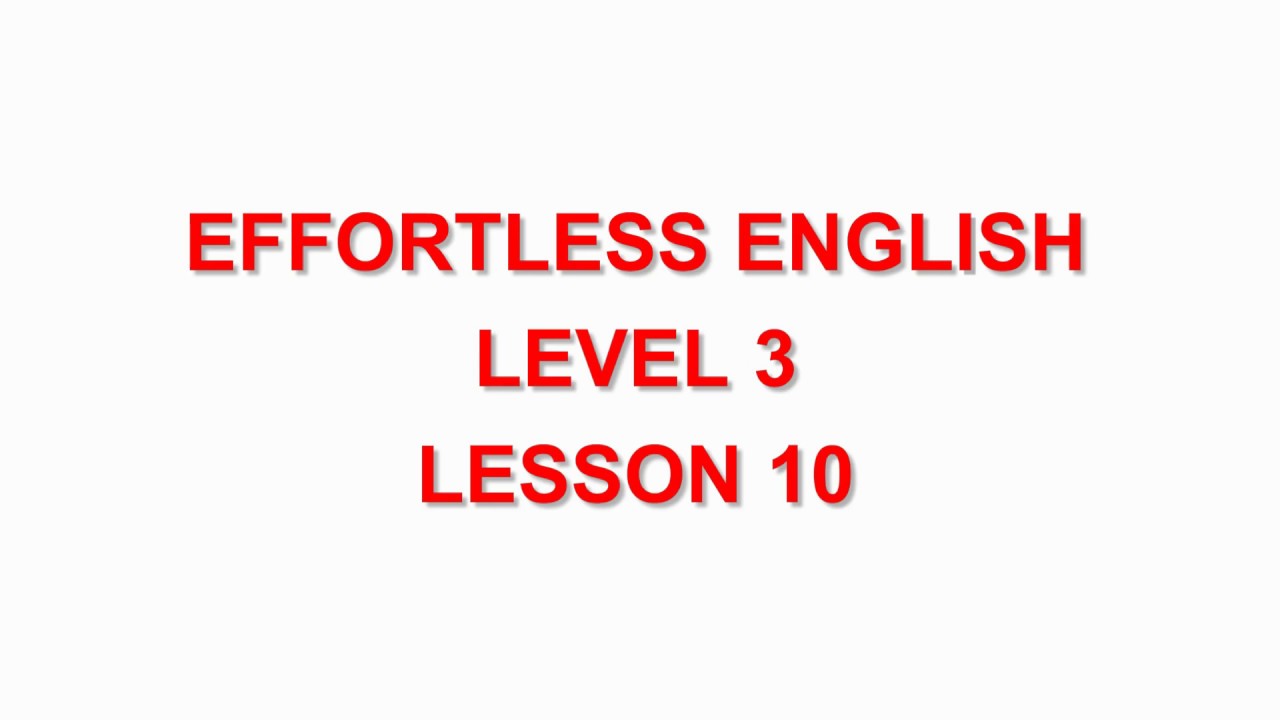 Effortless English DVD1   LEVEL 3 | LESSON 10 Microsoft’s Cyber Censorship |LEARN ENGLISH EVERYDAY