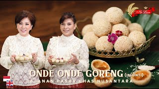 Download Lagu Onde-Onde Jajanan Pasar khas Nusantara, Super Empuk!! Resep Onde-Onde Goreng isi Unti, Dijamin NAGIH MP3