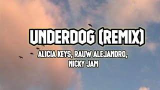 Alicia Keys, Rauw Alejandro, Nicky Jam - Underdog (Letra/Lyrics) Remix